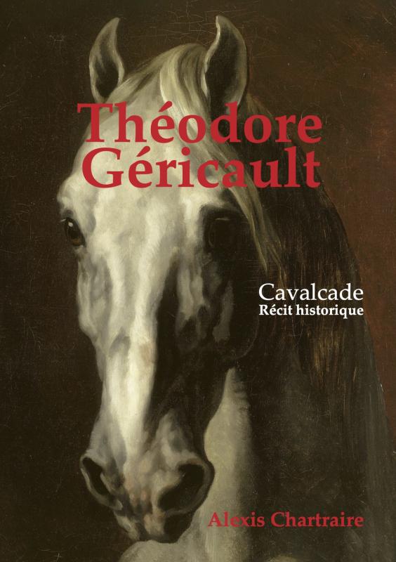 Alexis Chartraire Éditions Alexis Chartraire Theodore Gericault custom text